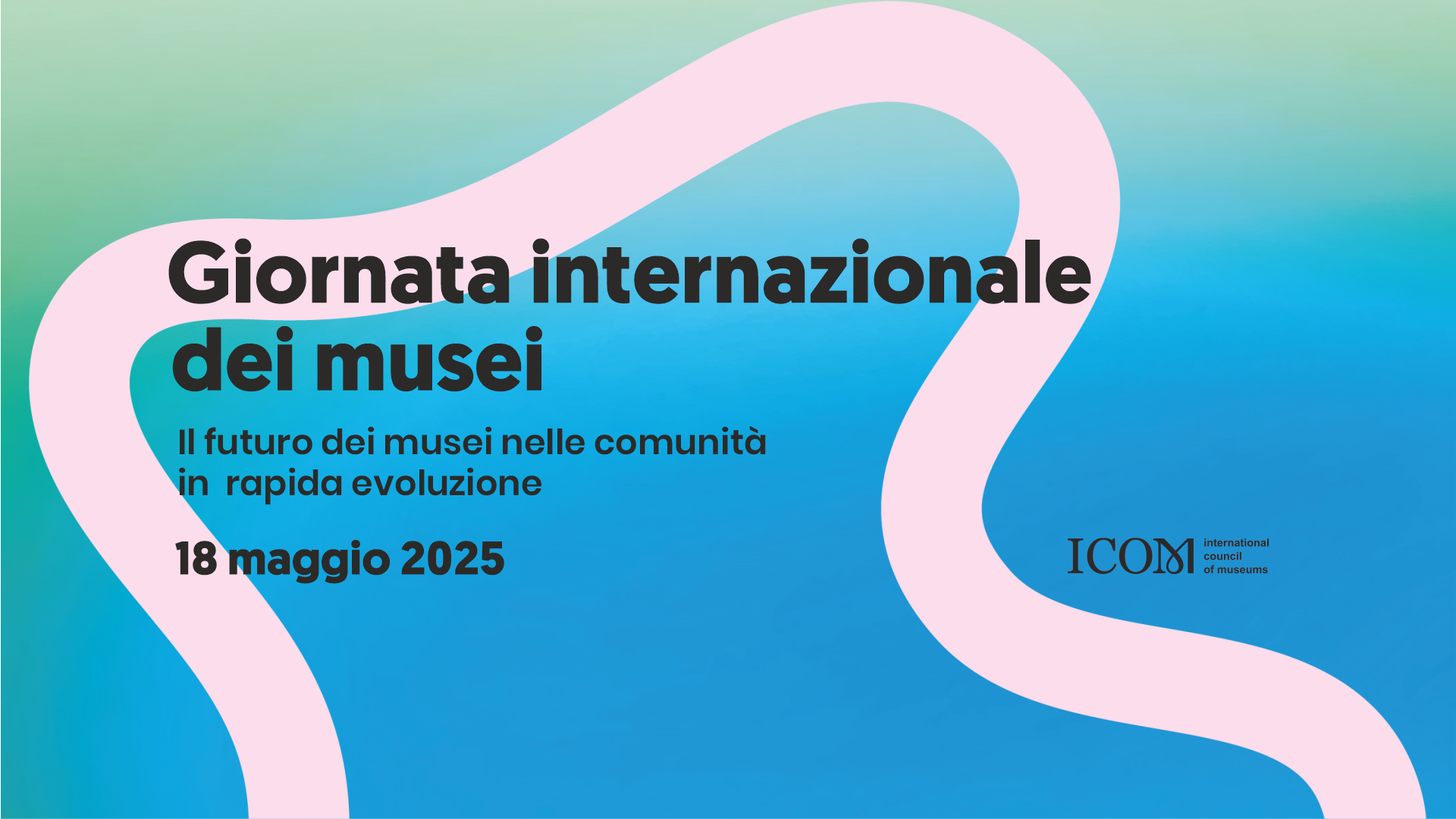 18 MAGGIO INTERNATIONAL MUSEUM DAY
