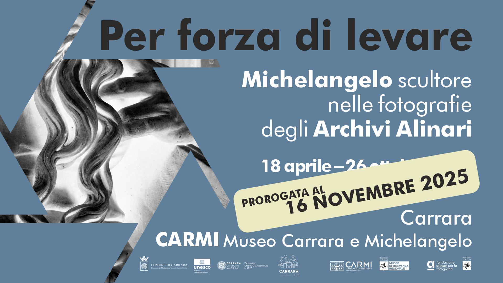 Per forza di levare. Michelangelo scultore nelle fotografie degli Archivi Alinari MOSTRA PROROGATA FINO A DOMENICA 16 NOVEMBRE 2025